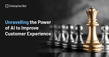 Power of AI to Improve Customer Experience
