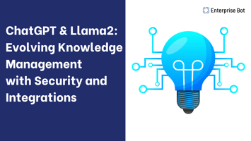 ChatGPT and Llama2 for Knowledge Management