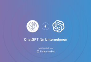 ChatGPT für Unternehmen Anwendungsfälle
