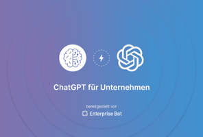 ChatGPT für Unternehmen Anwendungsfälle