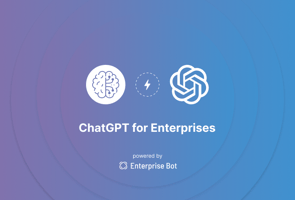ChatGPT for Enterprise use cases