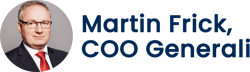 Martin Frick,  COO Generali